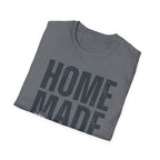 Homemade over Everything T-Shirt