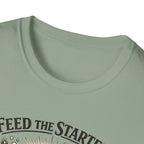 Feed the Starter Bake the Loaf T-Shirt