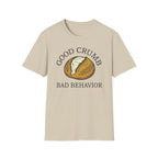 Good Crumb Bad Behavior Loaf T-Shirt