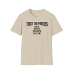 Trust the Process Wait T-Shirt