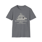 Slow Mornings Only Coffee T-Shirt