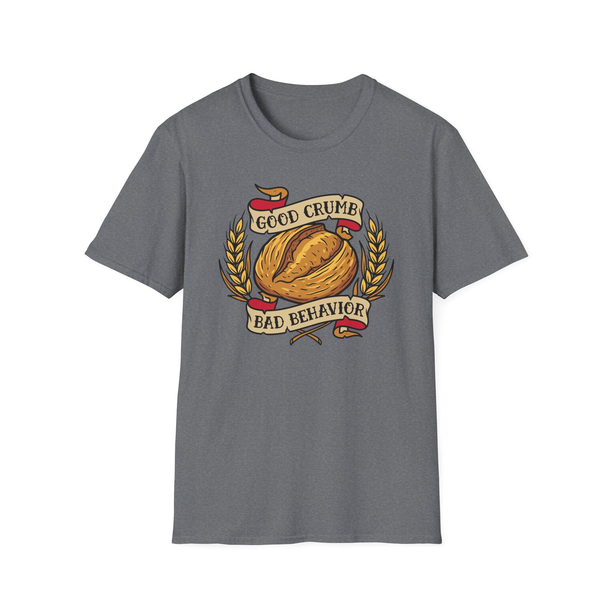 Good Crumb Bad Behavior Wheat Loaf T-Shirt