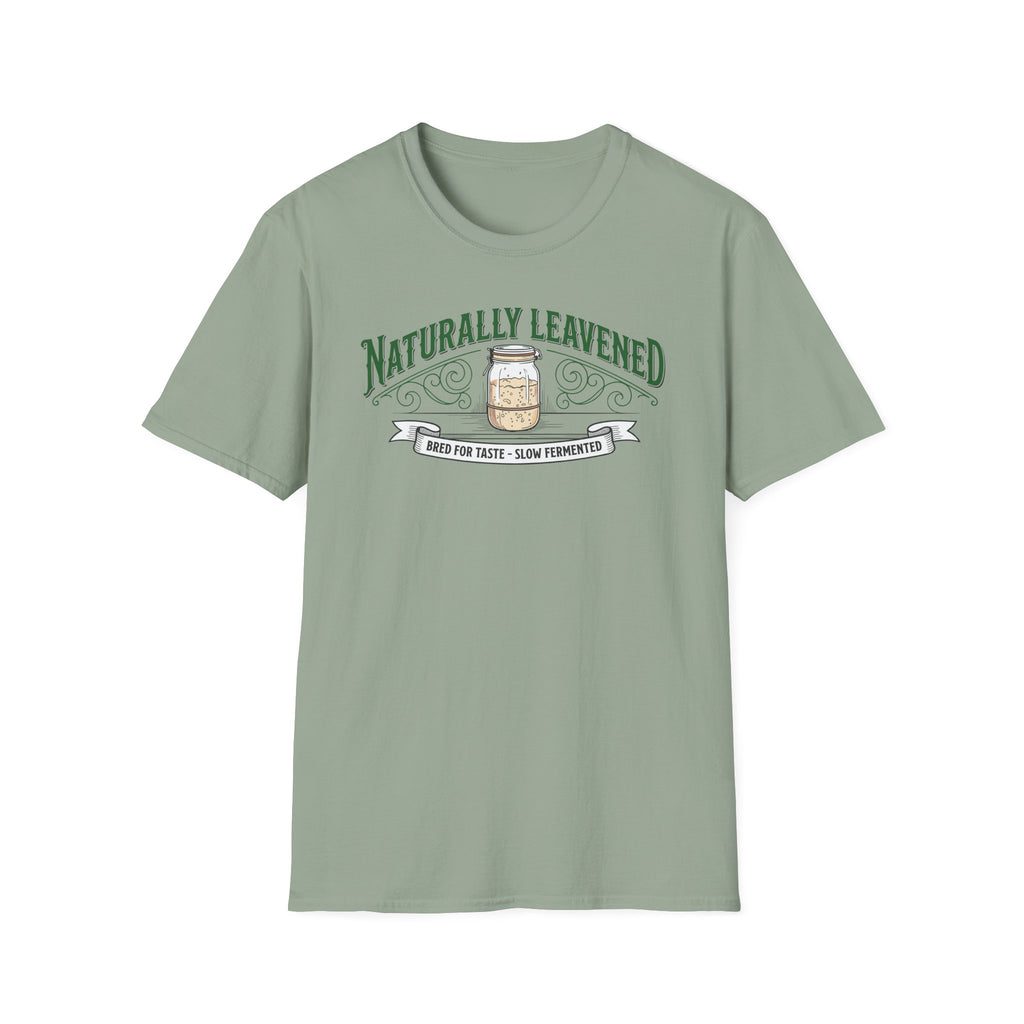 Natually Leavened for Taste T-Shirt