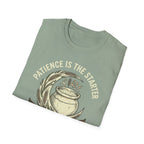 Patience is the Starter T-Shirt