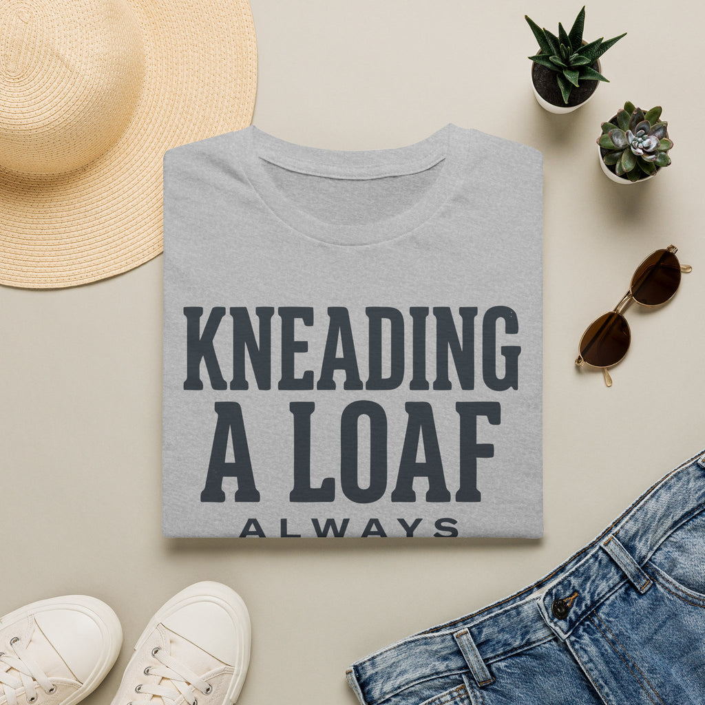Kneading a Loaf 2 T-Shirt