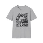 Turning Discard into Gold T-Shirt