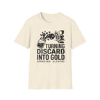 Turning Discard into Gold T-Shirt