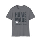 Homemade over Everything T-Shirt