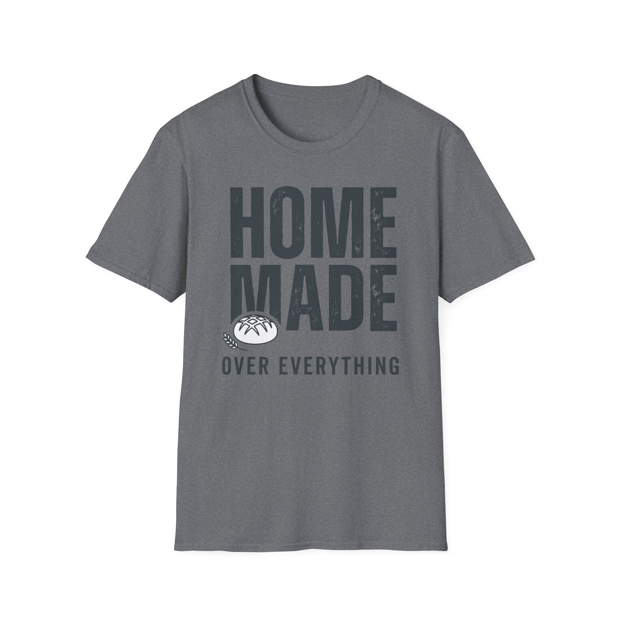 Homemade over Everything T-Shirt