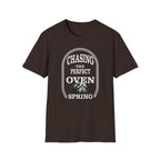 Chasing the Perfect Oven Spring T-Shirt