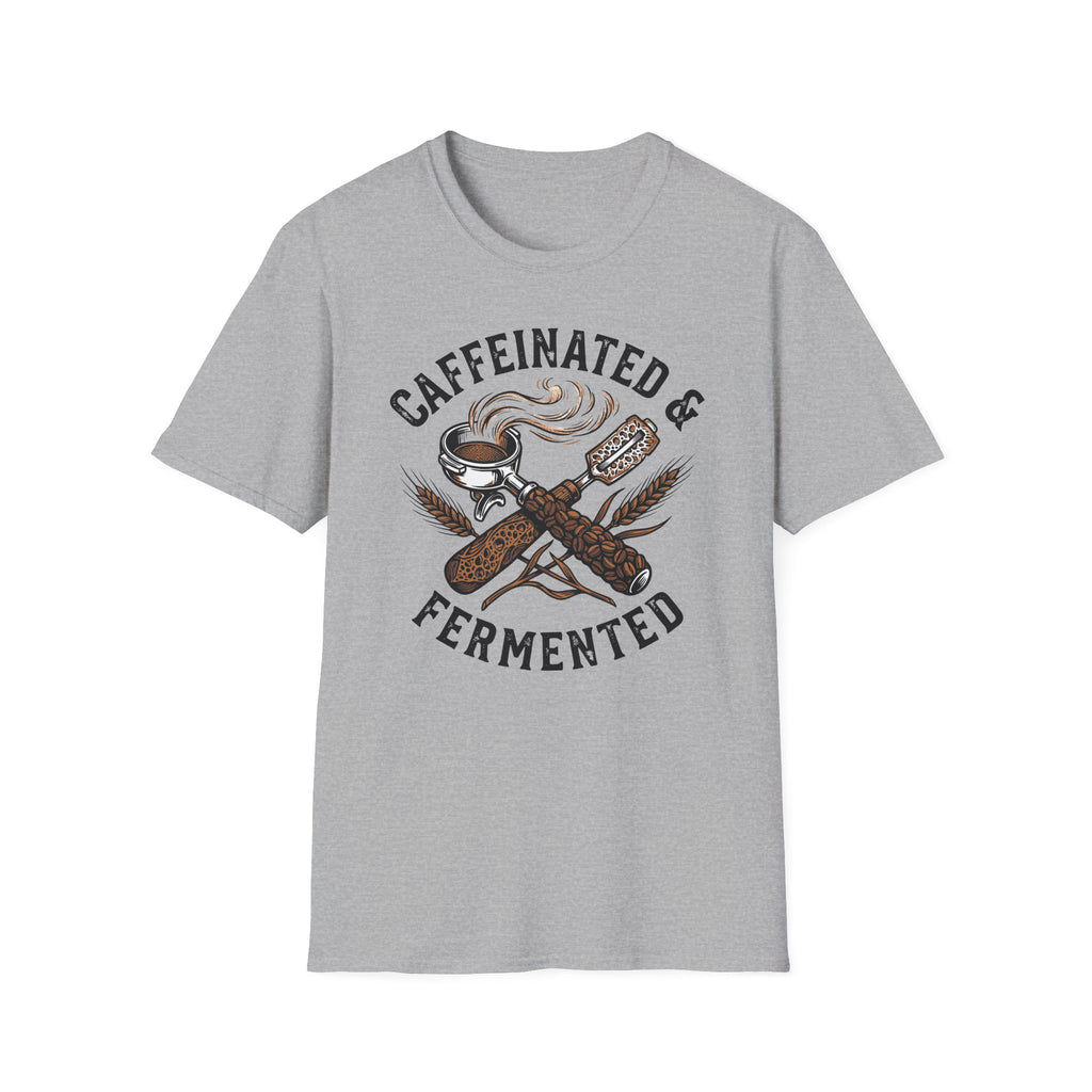 Caffeinated and Fermented T-Shirt