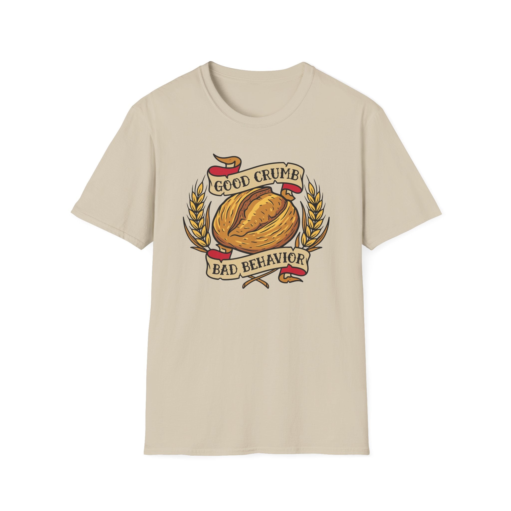 Good Crumb Bad Behavior Wheat Loaf T-Shirt