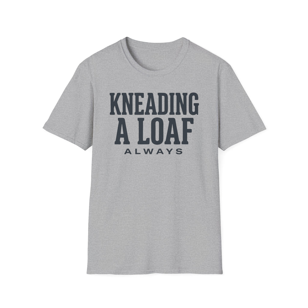 Kneading a Loaf 2 T-Shirt