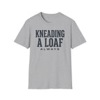 Kneading a Loaf 2 T-Shirt