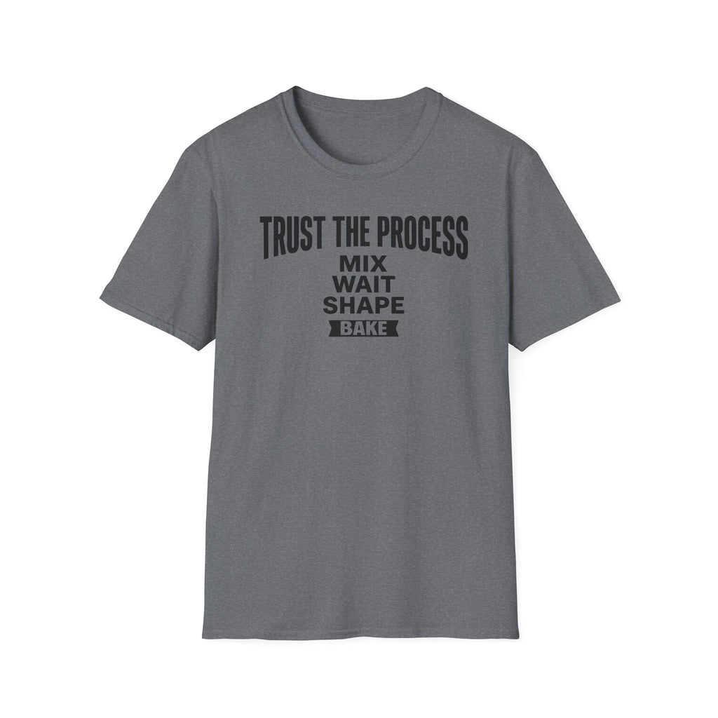 Trust the Process Wait T-Shirt