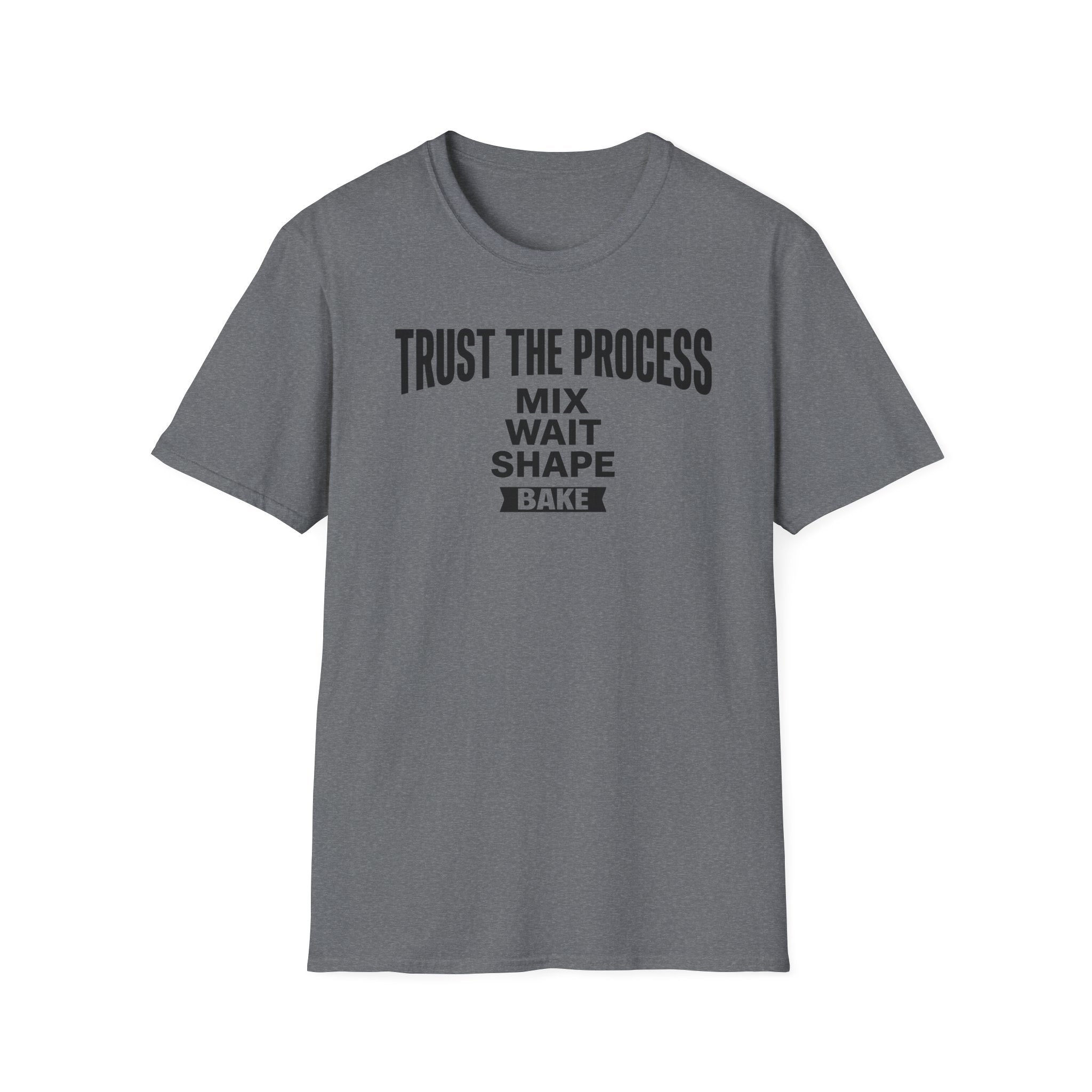 Trust the Process Wait T-Shirt