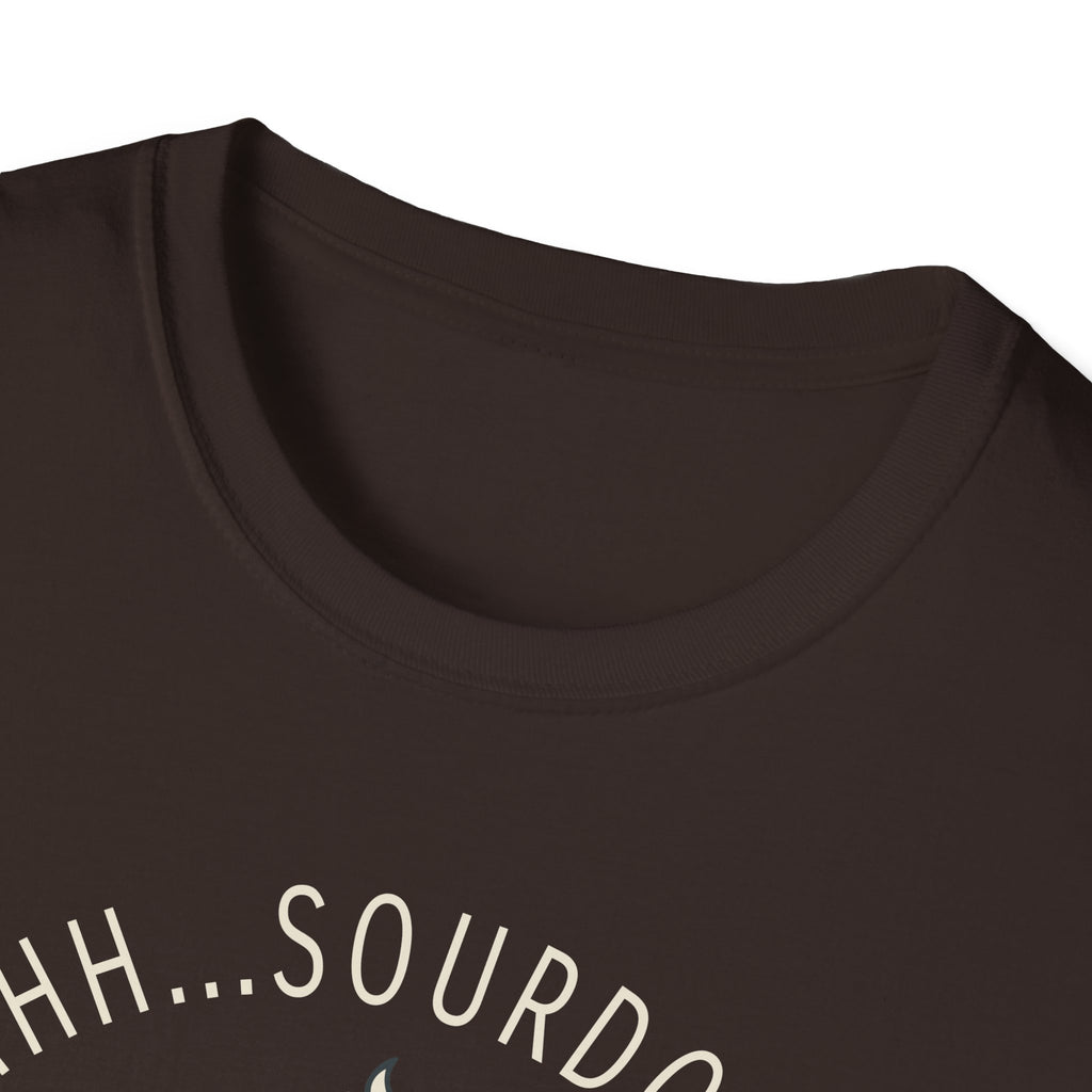 Shhh Sourdough Fermenting T-Shirt