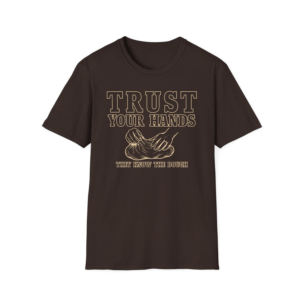 Trust the Dough T-Shirt