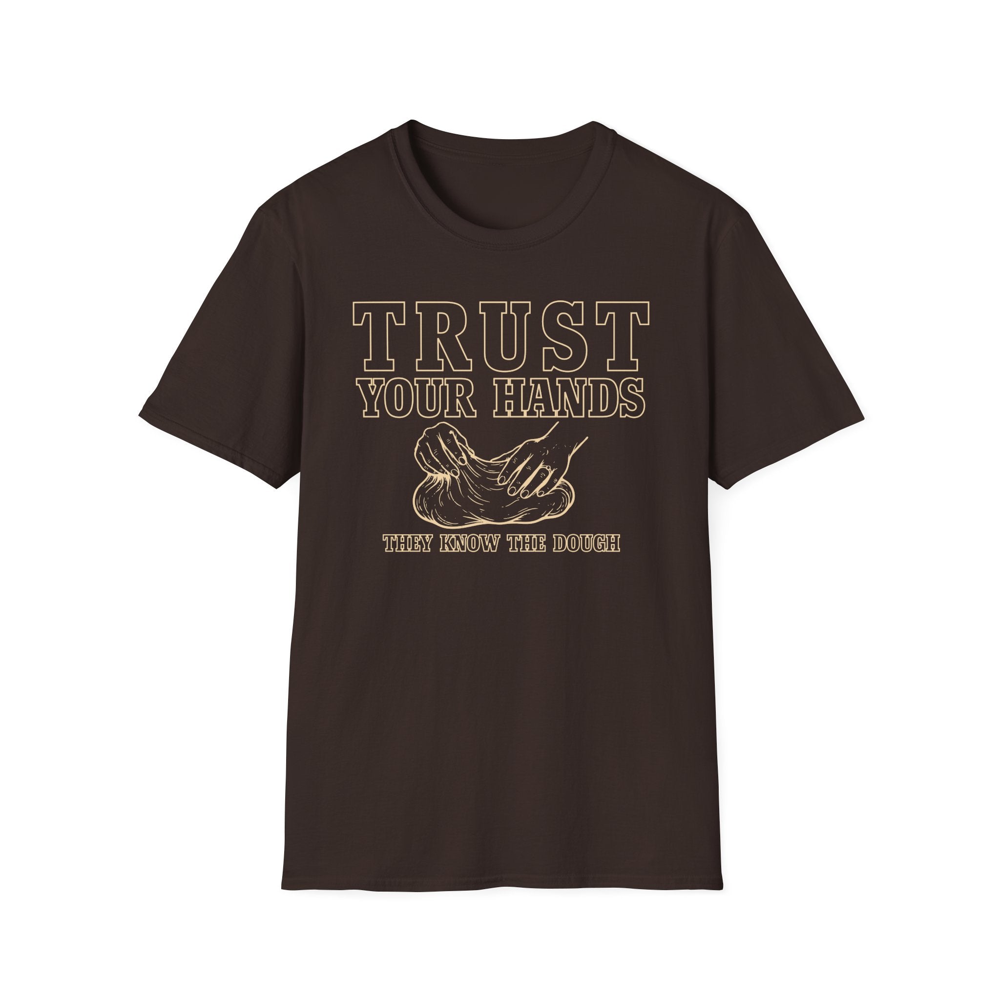 Trust the Dough T-Shirt