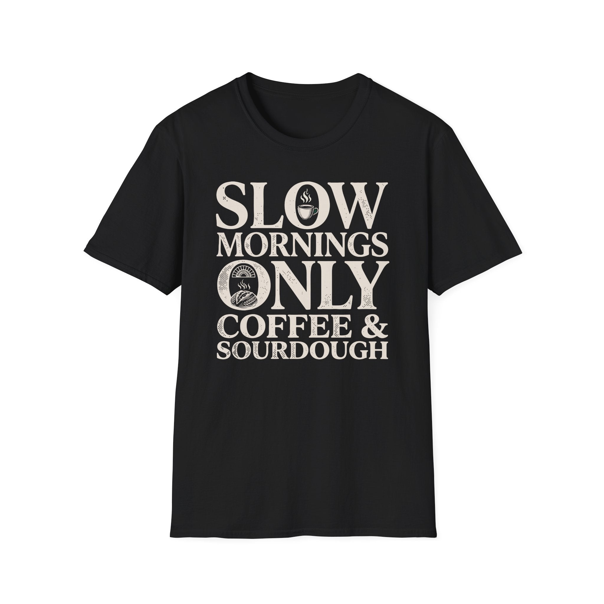 Slow Mornings Only T-Shirt