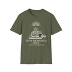 Slow Mornings Only T-Shirt