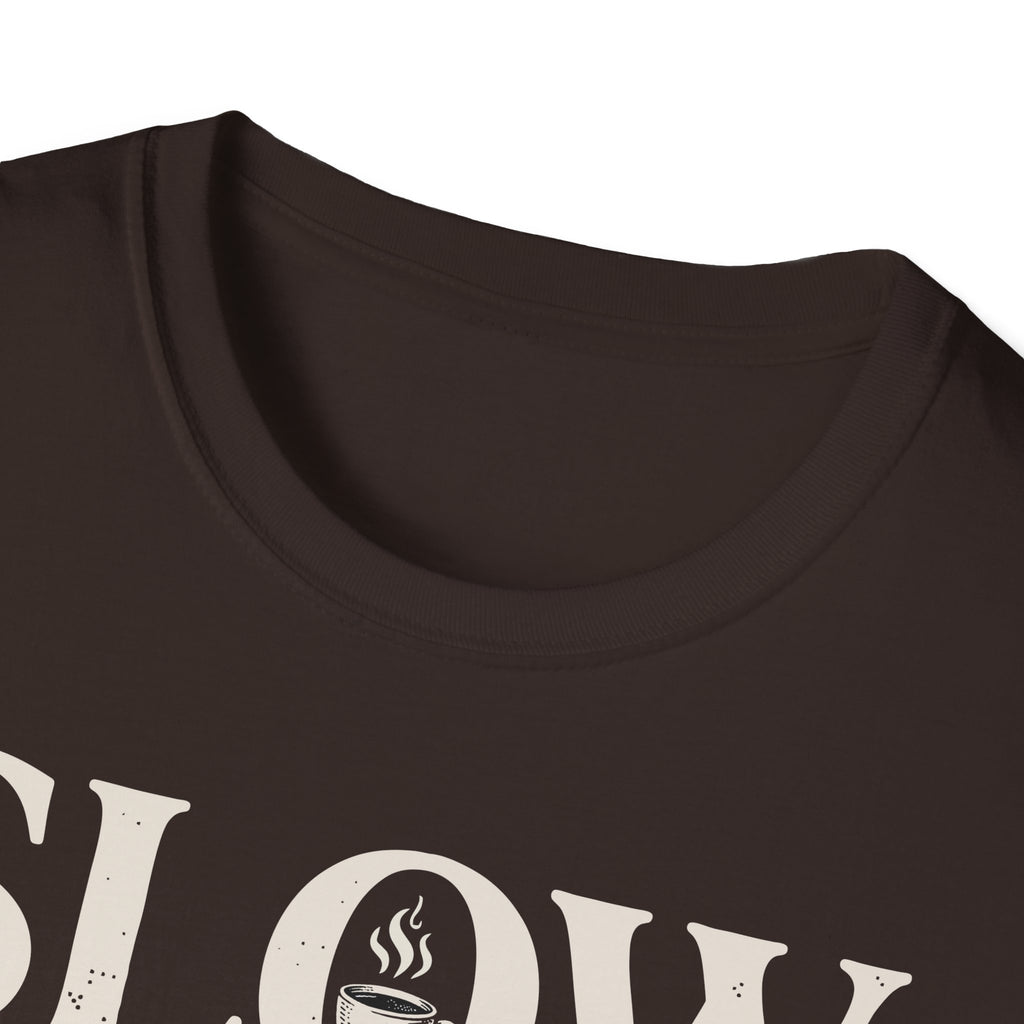 Slow Mornings Only T-Shirt