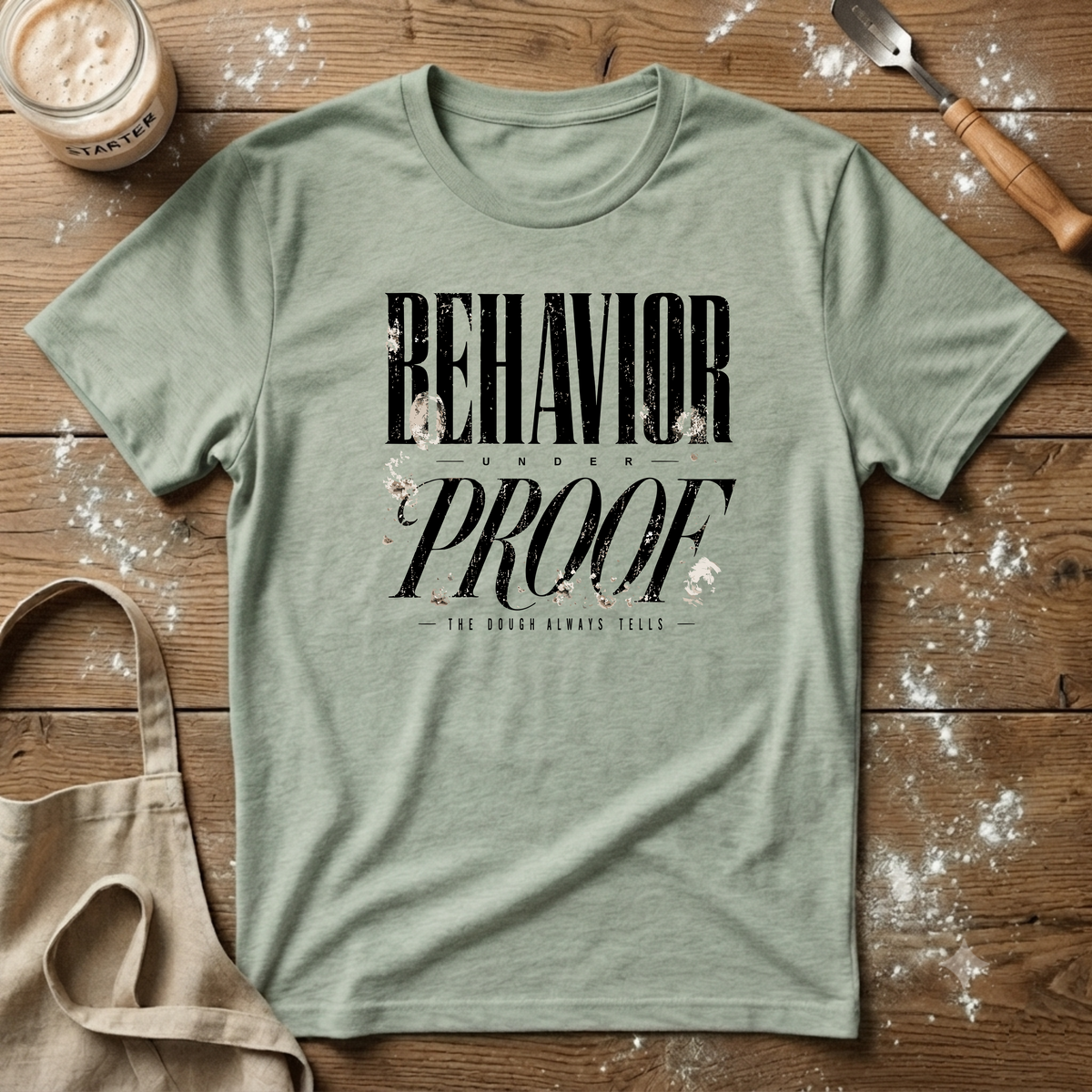 Behavior Under Proof T-Shirt
