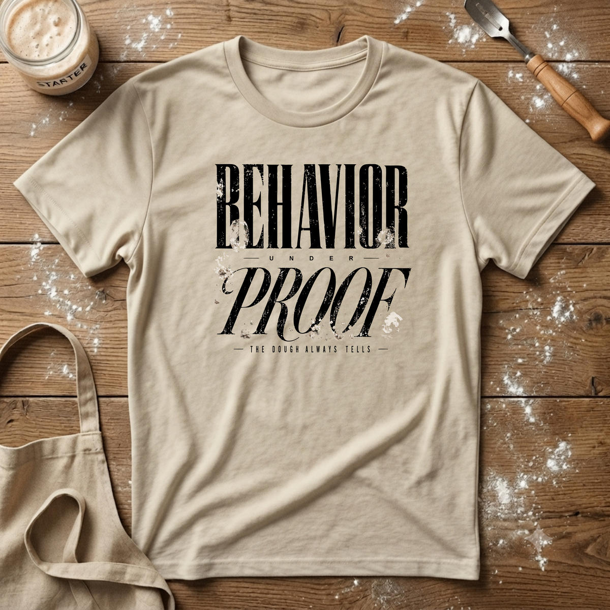 Behavior Under Proof T-Shirt