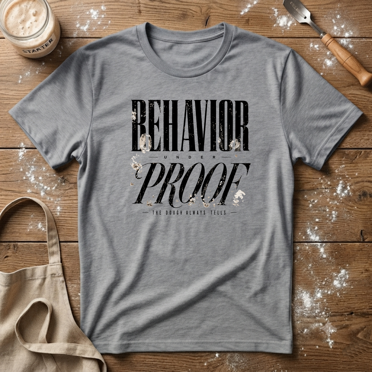 Behavior Under Proof T-Shirt