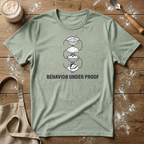 Behavior Under Proof Stack T-Shirt