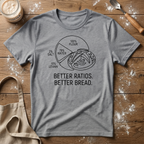 Better Ratios Better Bread Loaf T-Shirt