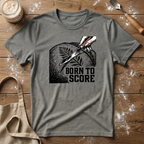 Born to Score T-Shirt