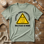 Caution Under Fermentation T-Shirt