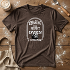 Chasing the Perfect Oven Spring T-Shirt