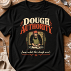 Dough Authority T-Shirt