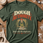 Dough Authority T-Shirt