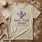 Earn your Crumb T-Shirt