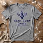 Earn your Crumb T-Shirt