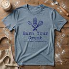 Earn your Crumb T-Shirt