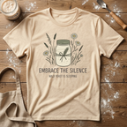 Embrace the Silence T-Shirt