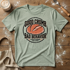 Good Crumb Bad Behavior Authentic T-Shirt