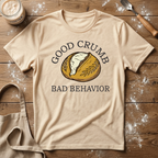 Good Crumb Bad Behavior Loaf T-Shirt