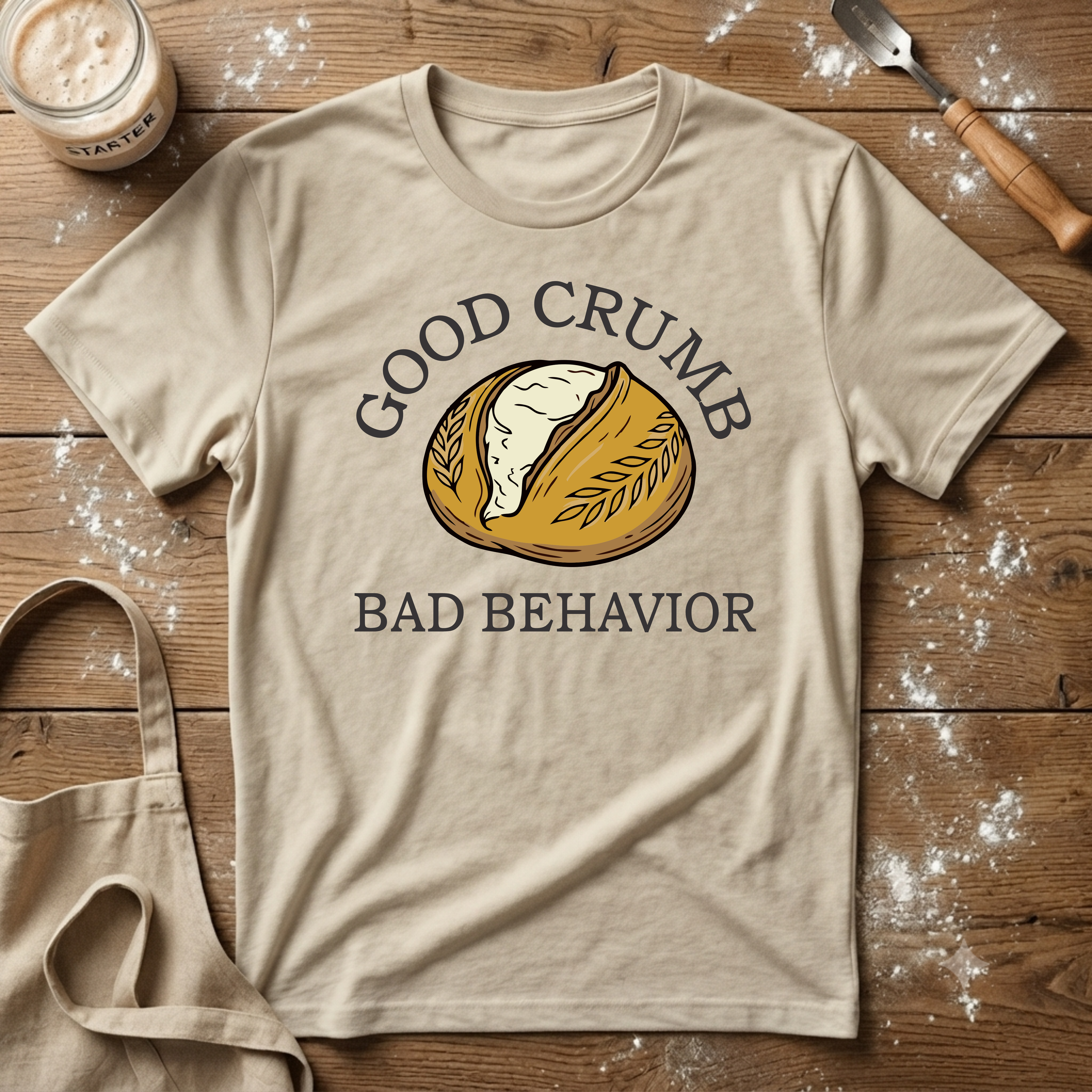 Good Crumb Bad Behavior Loaf T-Shirt
