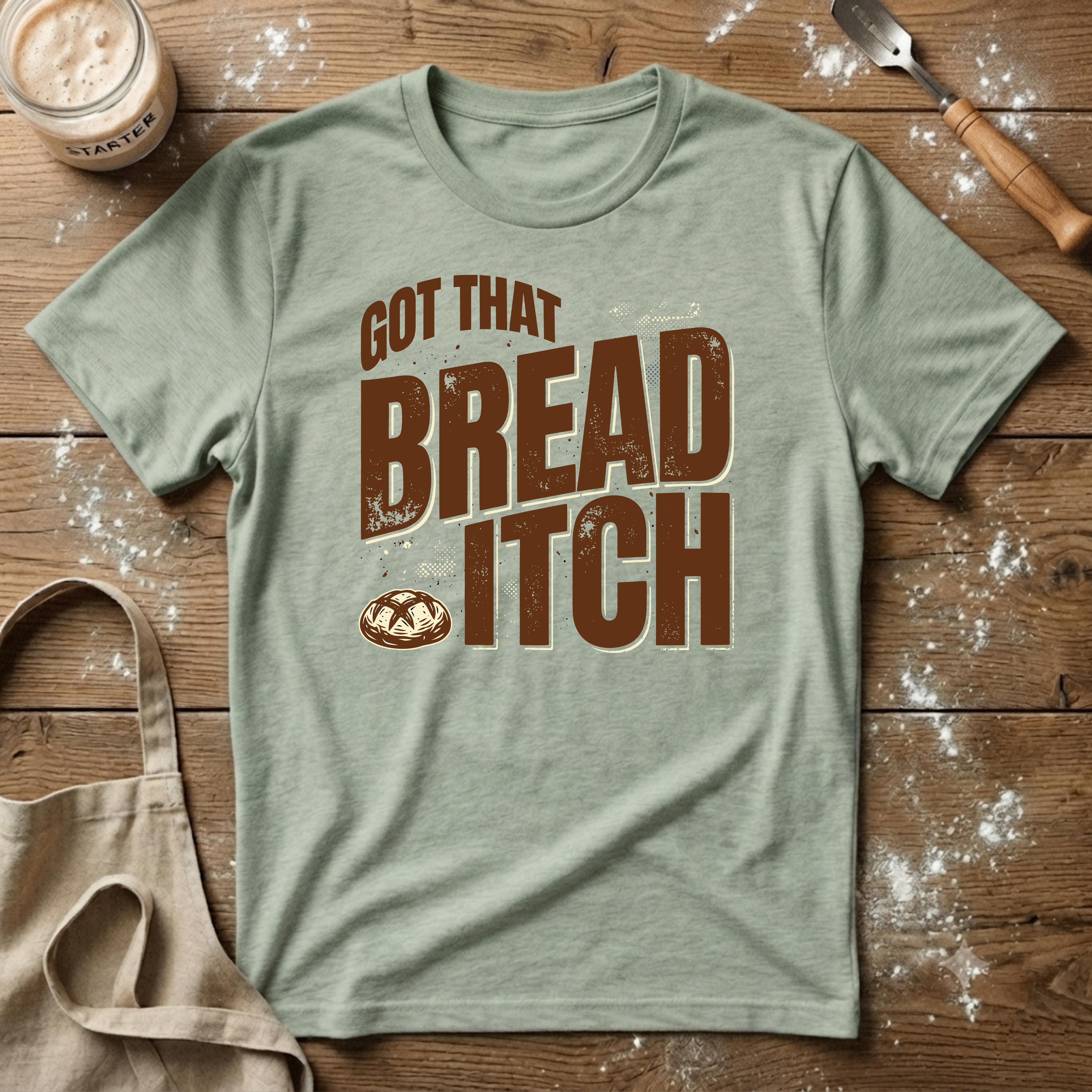 Got that Bread Itch T-Shirt