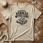 Handled with Care T-Shirt
