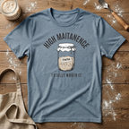 High Maintenance T-Shirt