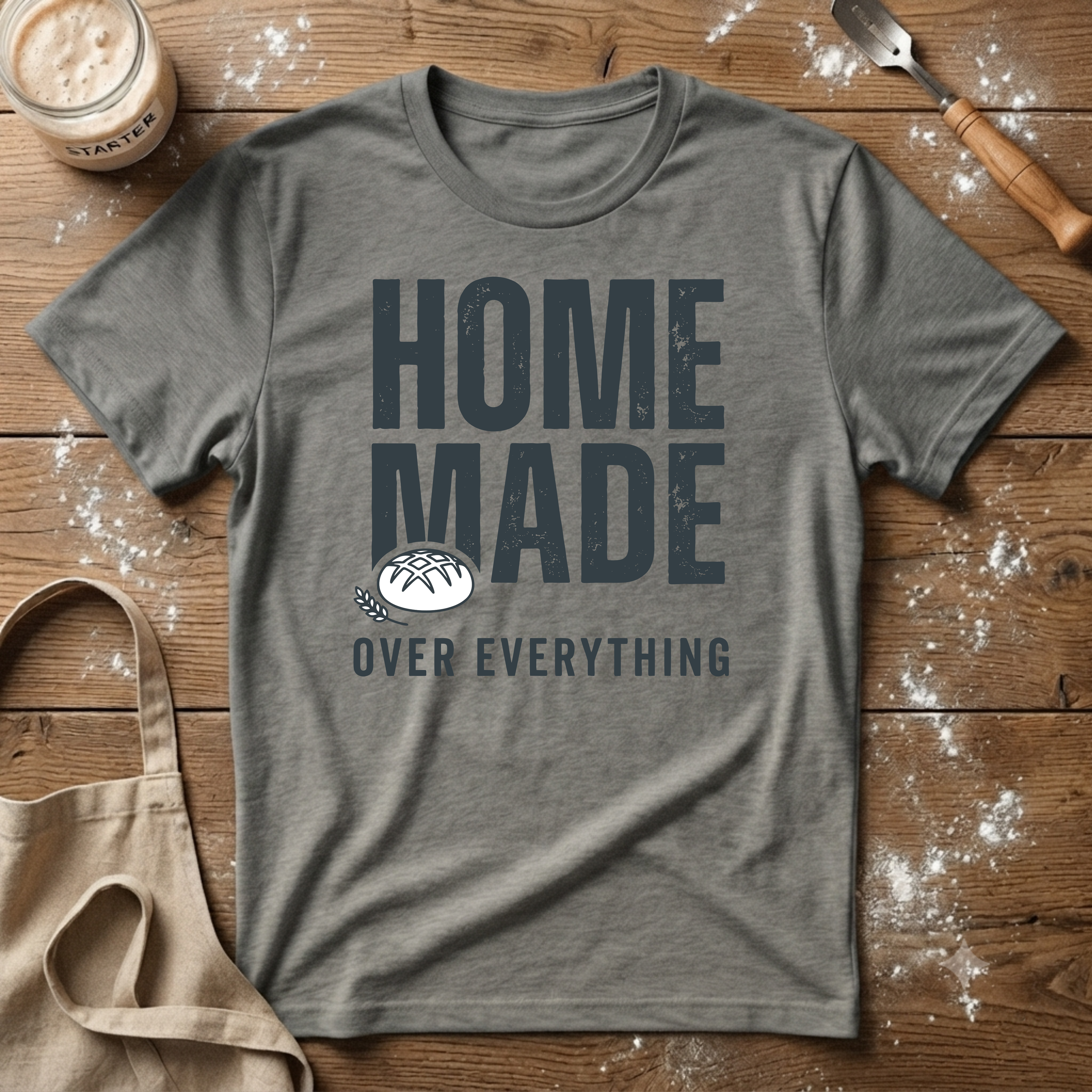 Homemade over Everything T-Shirt