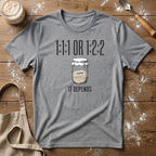 It Depends T-Shirt