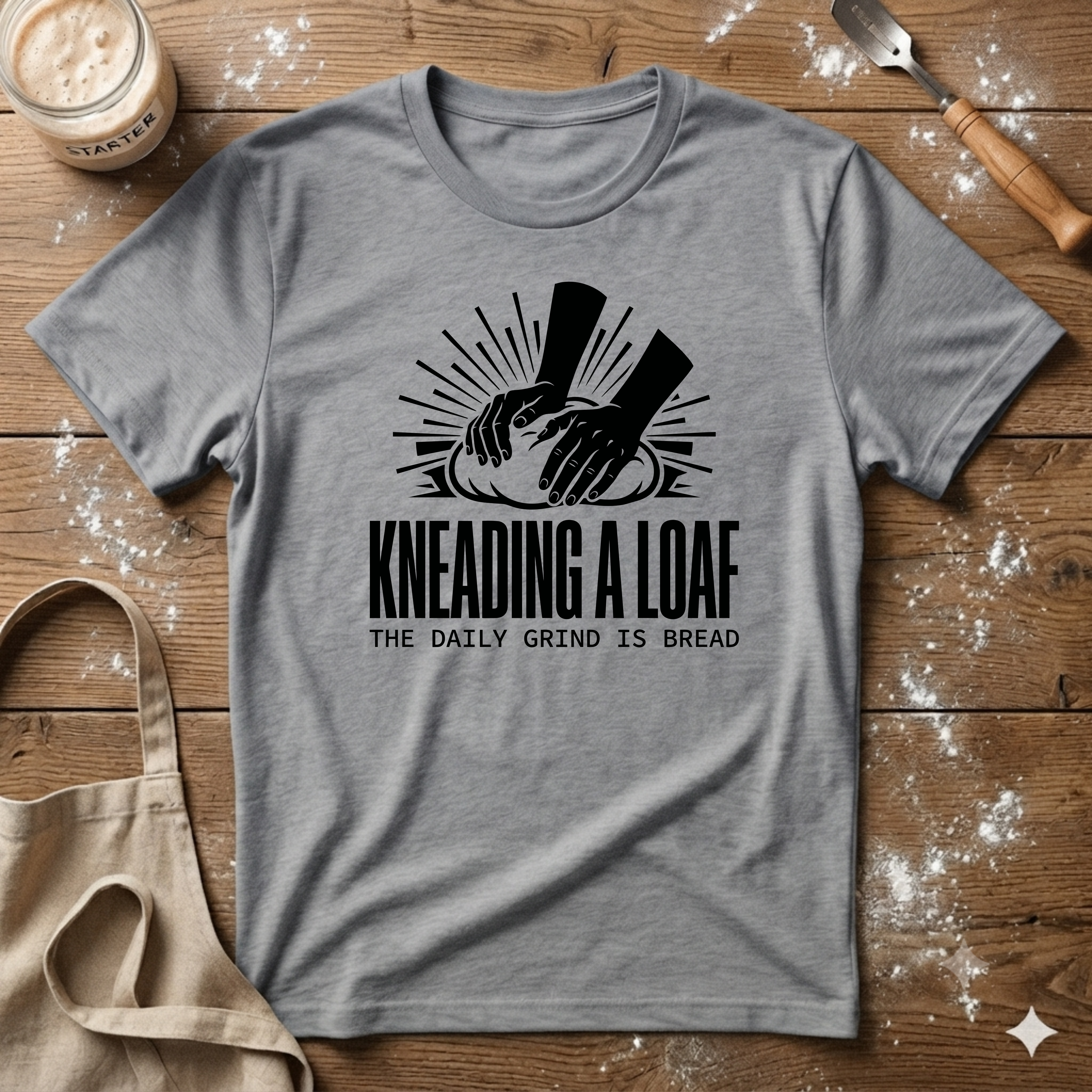 Kneading a Loaf Daily Grind T-Shirt