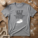 Let it Rise T-Shirt